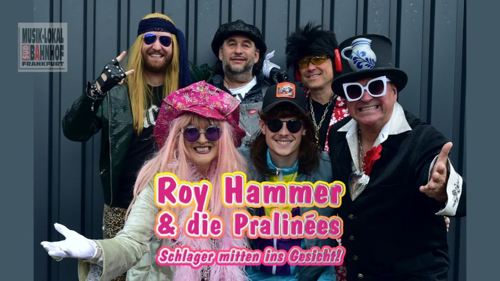 Roy Hammer & die Pralinées
